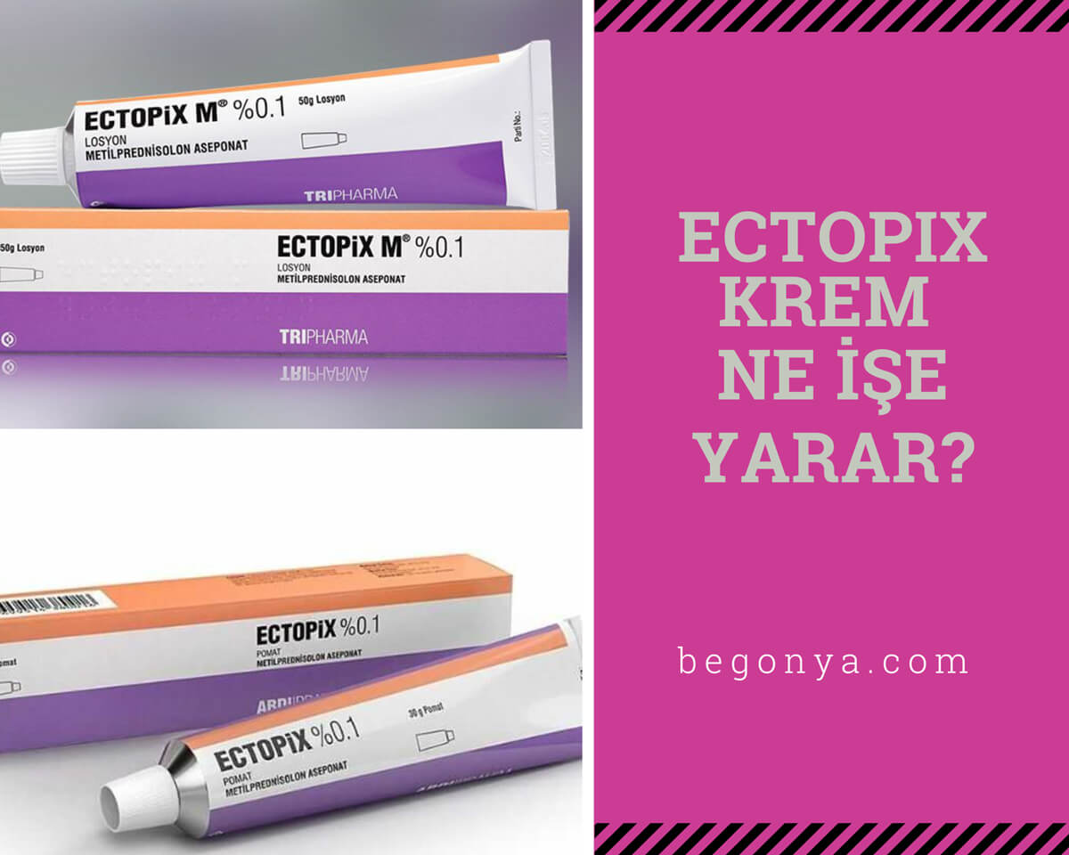 Ectopix Krem Ne İşe Yarar?