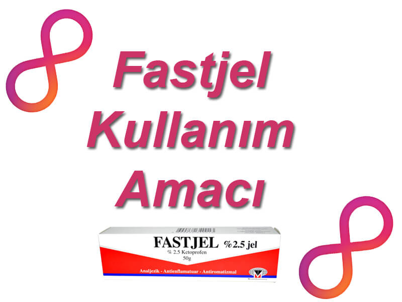 Fastjel Kullanım Amacı