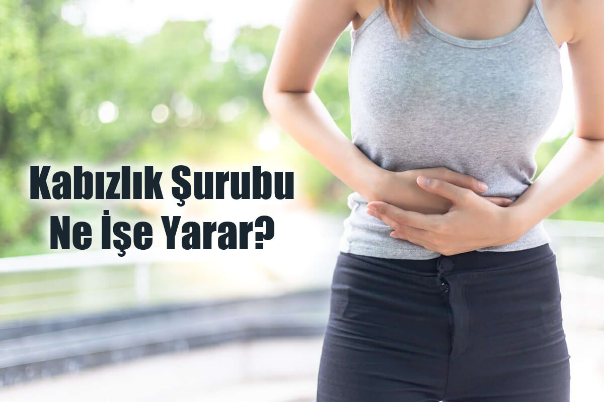 Kabızlık Şurubu Nedir?