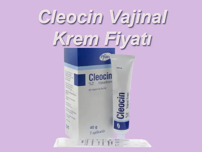 Cleocin Vajinal Krem Fiyatı