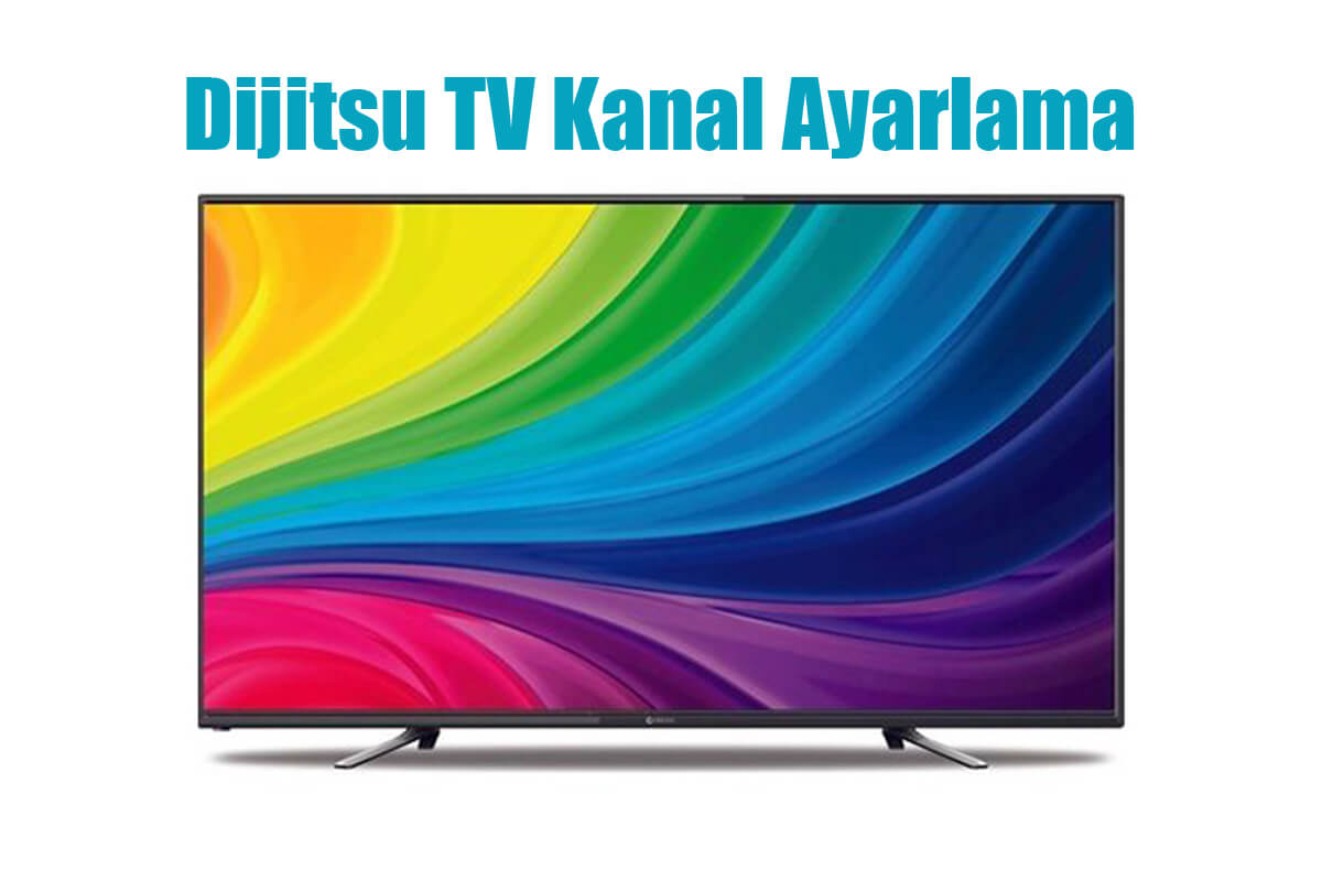 Dijitsu TV Kanal Ayarlama