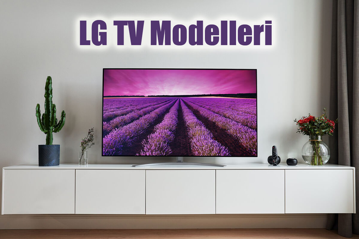 LG TV Modelleri