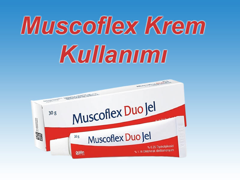 Muscoflex Krem Kullanımı