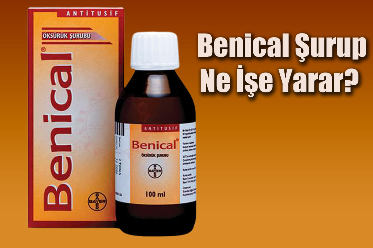 Benical Şurup Ne İşe Yarar? Benical Şurup Nasıl Kullanılır?