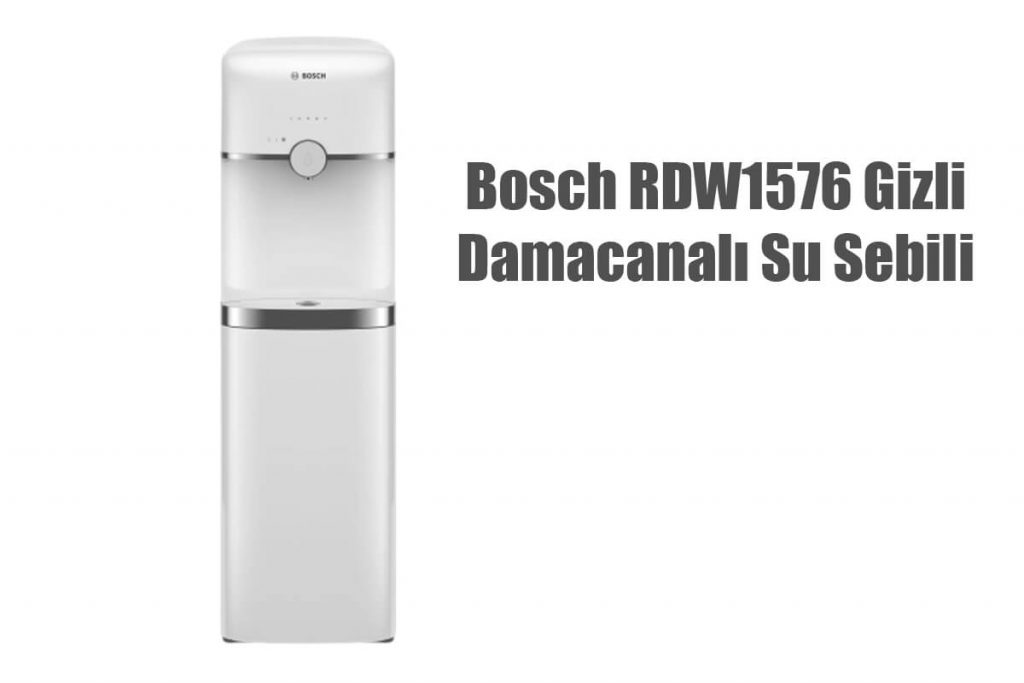 Bosch RDW1576 Gizli Damacanalı Su Sebili