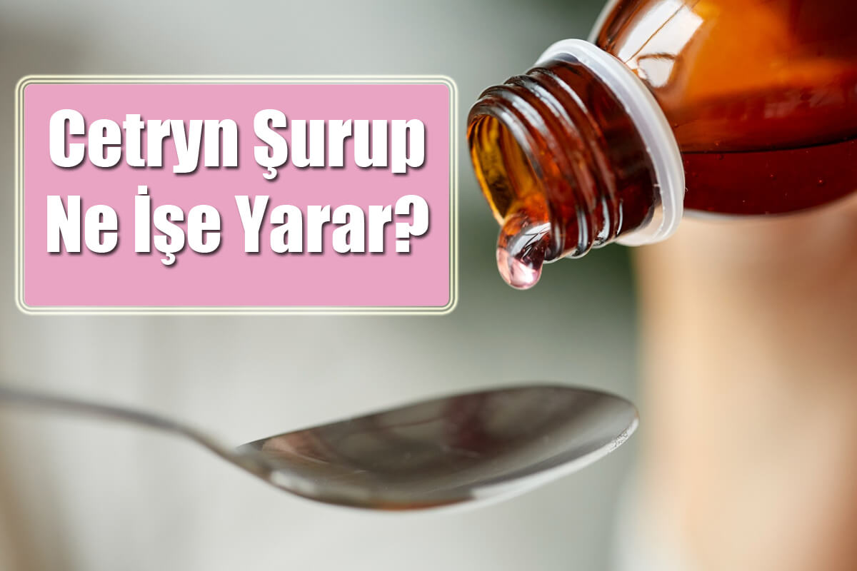 Cetryn Şurup Ne İşe Yarar?