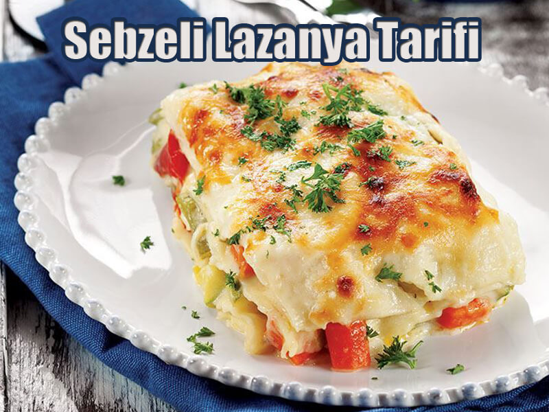 Sebzeli Lazanya Tarifi