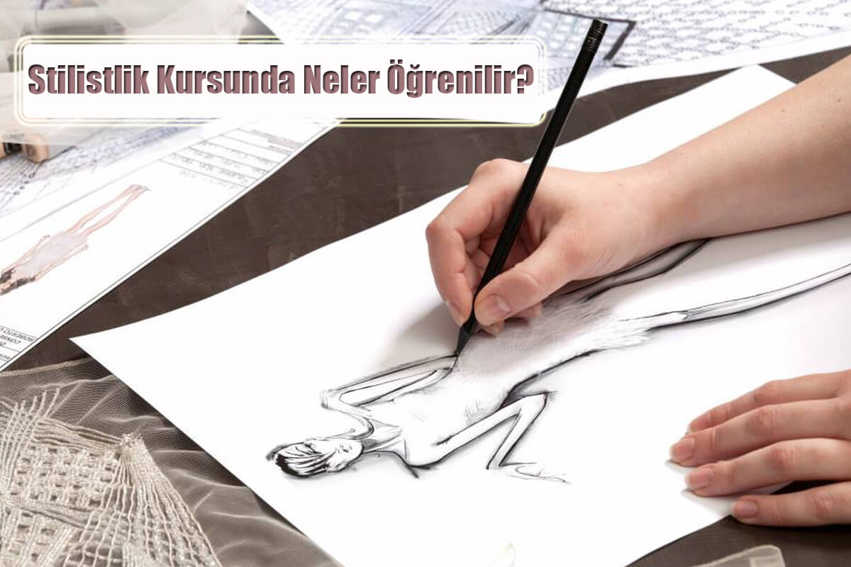 Stilist Nedir? Stilistlik Kursunda Neler Öğrenilir?