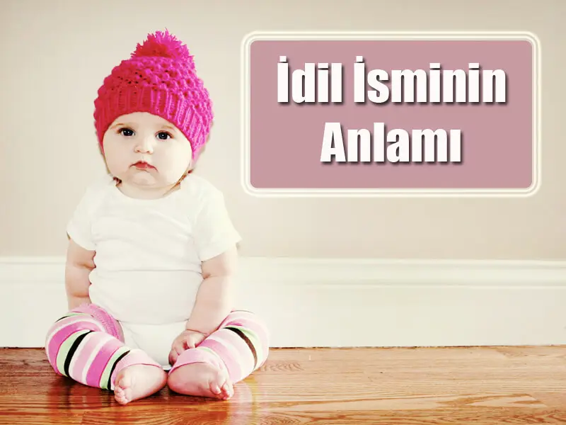 İdil İsminin Anlamı