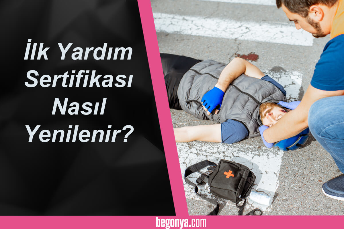 İlk Yardım Sertifikası Nasıl Yenilenir?