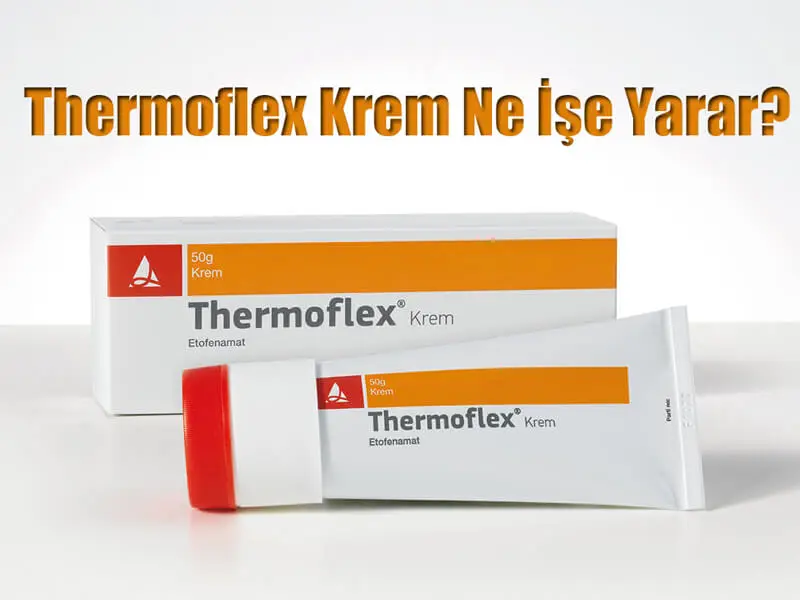 Thermoflex Krem Ne İşe Yarar?