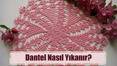 Dantel Yıkama Püf Noktaları Nelerdir? Dantel Nasıl Yıkanır? 2026 Dantel Yıkama Dantel Yıkama Püf Noktaları Nelerdir? Dantel Nasıl Yıkanır?
