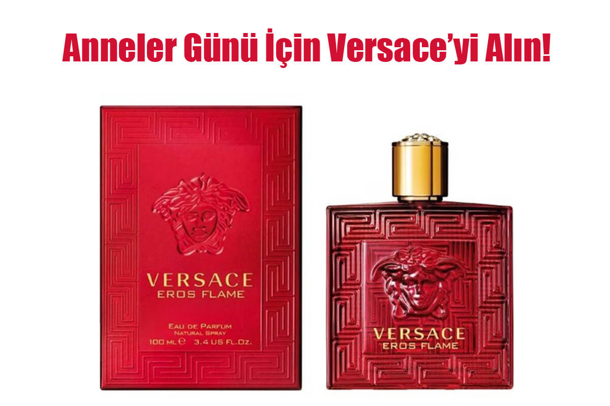 Zamansız Bir Hediye Fikri: Anneler Günü İçin Versace’yi Alın!