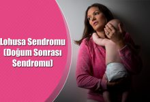 Lohusa Sendromu (Doğum Sonrası Sendromu) Nedir, Sebepleri ve Tedavisi