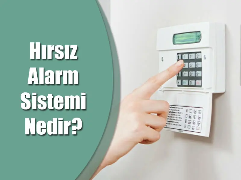 Hırsız Alarm Sistemi Nedir?