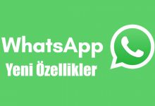 Whatsapp Yeni Özellikler Nelerdir?
