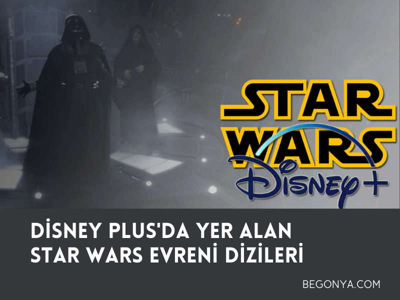 Disney Plus'da yer alan Star Wars evreni dizileri nelerdir?