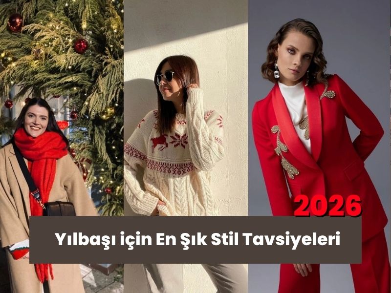 Yılbaşı için En Şık Stil Tavsiyeleri 2026 En Şık Stil Tavsiyeleri Yılbaşı için En Şık Stil Tavsiyeleri 2026 En Şık Stil Tavsiyeleri