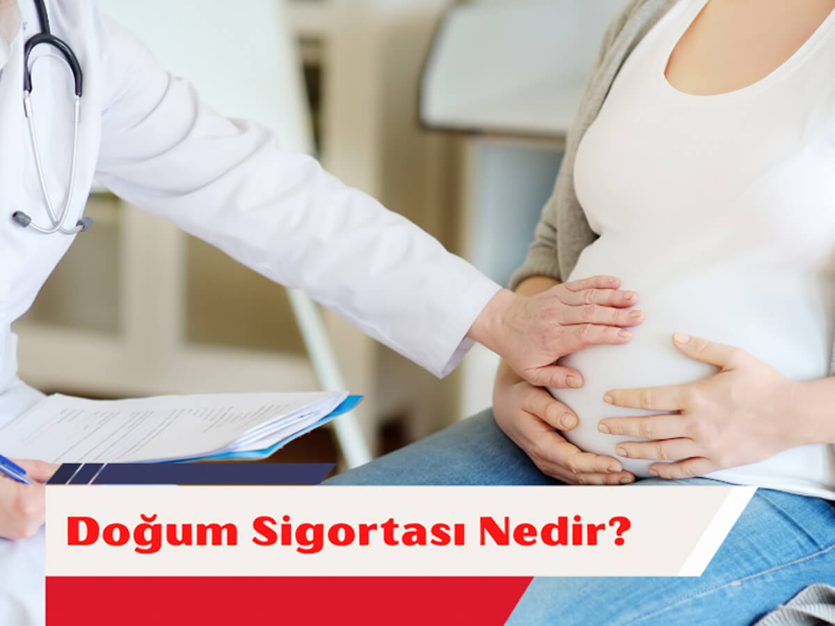 Doğum Sigortası Nedir?