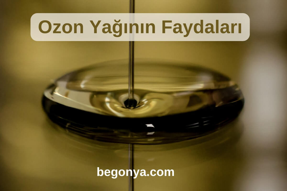 Ozon Yağının Faydaları