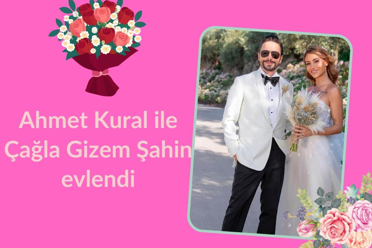 Ahmet Kural ile Çağla Gizem Şahin evlendi