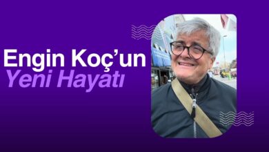 Engin Koç’un Yeni Hayatı