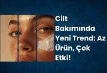 Cilt Bakımında Yeni Trend: Az Ürün, Çok Etki!