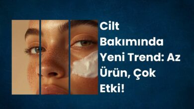 Cilt Bakımında Yeni Trend: Az Ürün, Çok Etki!