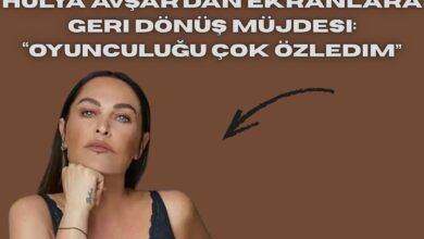 Hülya Avşar'dan Ekranlara Geri Dönüş Müjdesi: “Oyunculuğu Çok Özledim”