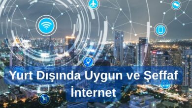 Yurt Dışında Uygun ve Şeffaf İnternet